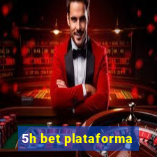 5h bet plataforma